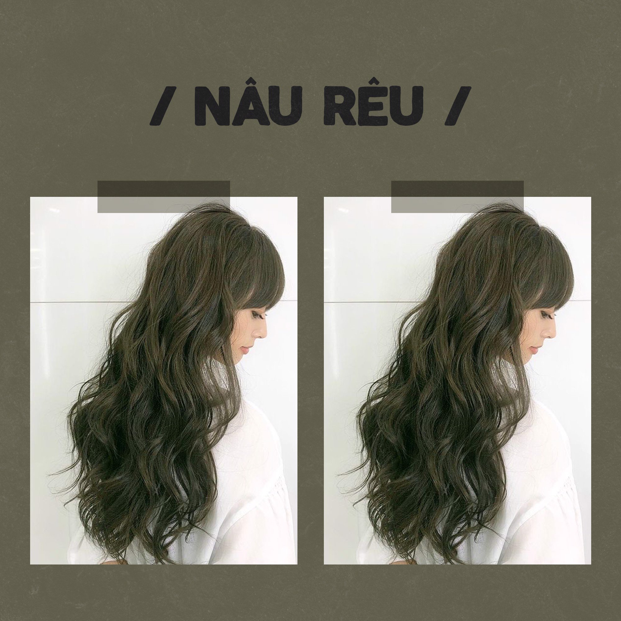 Nâu rêu là một màu nhuộm tạo nên sự thu hút độc đáo, khó diễn tả