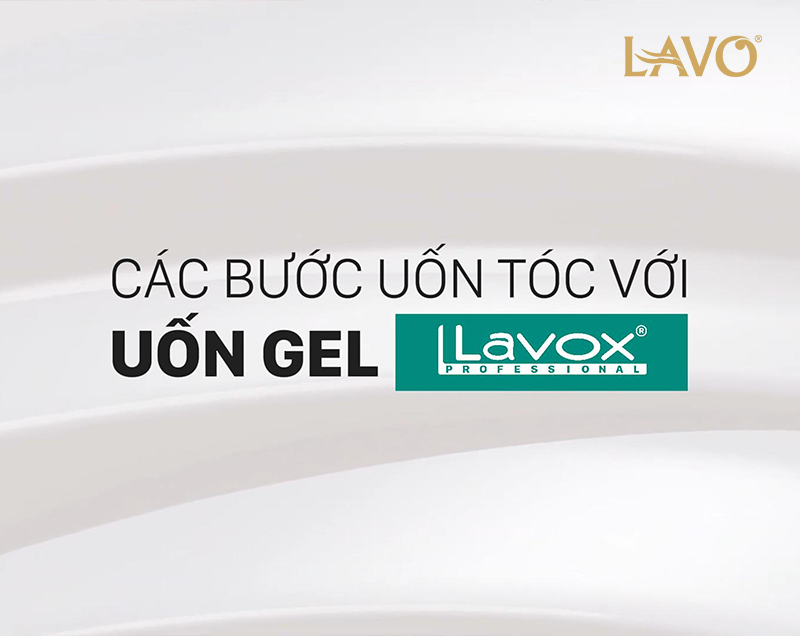 Kỹ Thuật Uốn Nóng Và Lạnh Với Uốn Gel Lavox Đa Năng