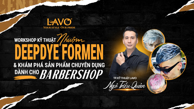 Workshop 2025 – Kỹ Thuật Nhuộm DEEPDYE FORMEN & Khám Phá Sản Phẩm Chuyên Dụng Dành Cho 𝐁ARBERSHOP